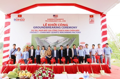 GROUNDBREAKING CEREMONY OF CHAN MAY QUARTZ MACHINING FACTORY PROJECT