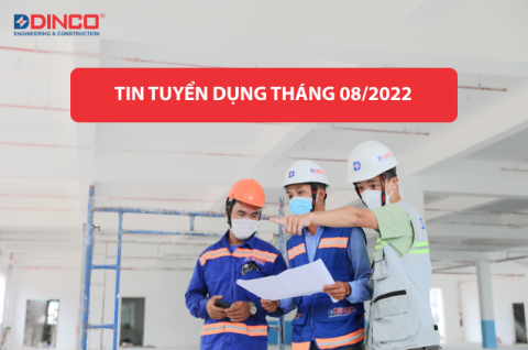 DINCO TUYỂN DỤNG THÁNG 08/2022